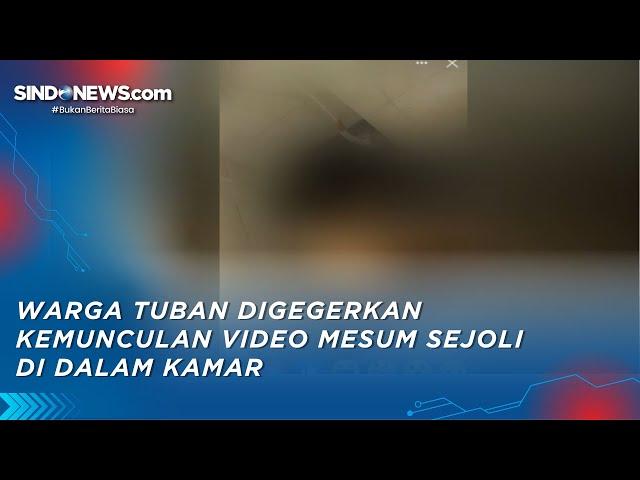 Warga Tuban Digegerkan Kemunculan Video Asusila Sejoli di Dalam Kamar