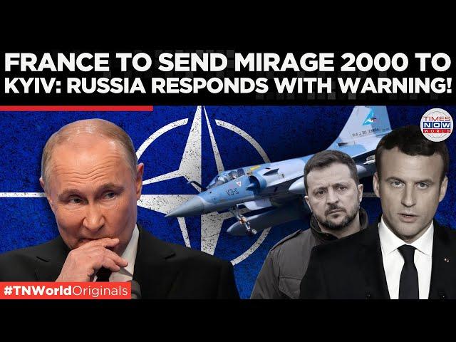 France’s Mirage Jet Training for Ukraine Escalates NATO-Russia Tensions | Times Now World