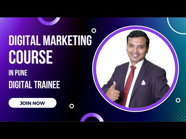 Best Digital Marketing Courses In Pune | Digital Trainee