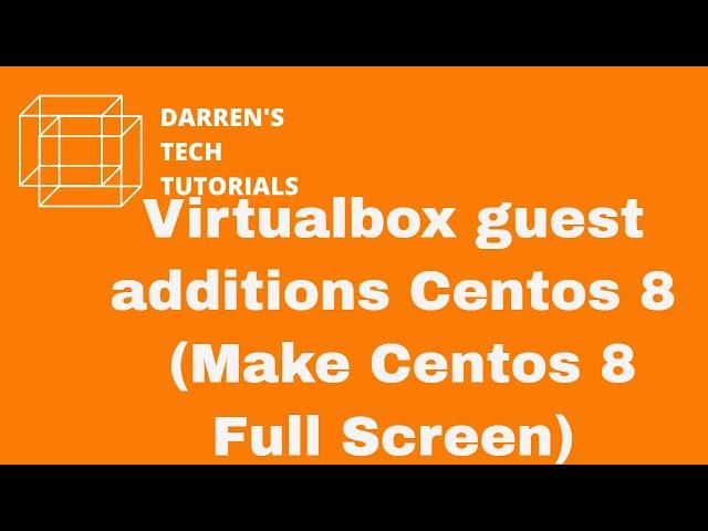 Install Virtualbox guest additions on CentOs 8