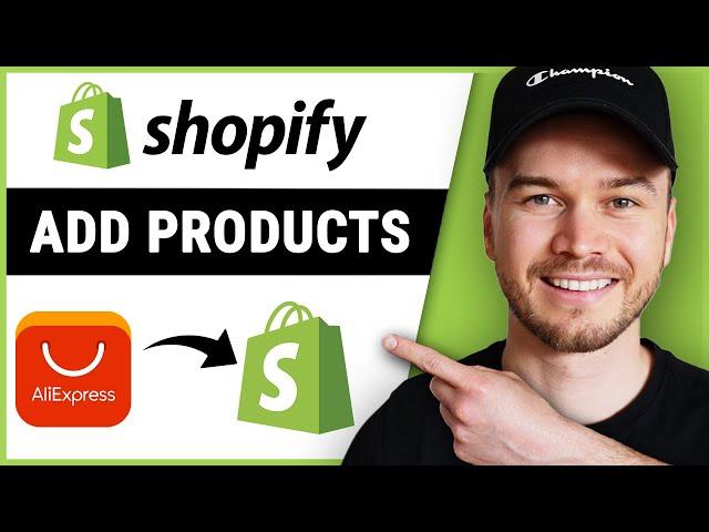 How to Add Products to Shopify from Aliexpress (Updated)