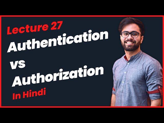 Difference between Authentication and Authorization in Hindi