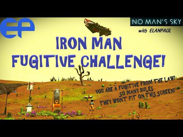 No Man's Sky /NMS Iron Man Permadeath Fugitive Playthrough! with ElanPaul -Attempt 2- episode 1