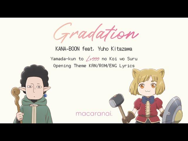 KANA-BOON feat. Yuho Kitazawa - Gradation | "My Love Story with Yamada-kun at Lv999" OP Theme Lyrics