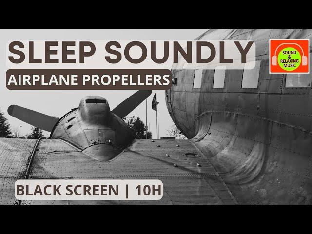 AIRPLANE PROPELLERS SOUND FOR SLEEPING OR RELAXING | BROWN NOISE #blackscreen #10hours ️