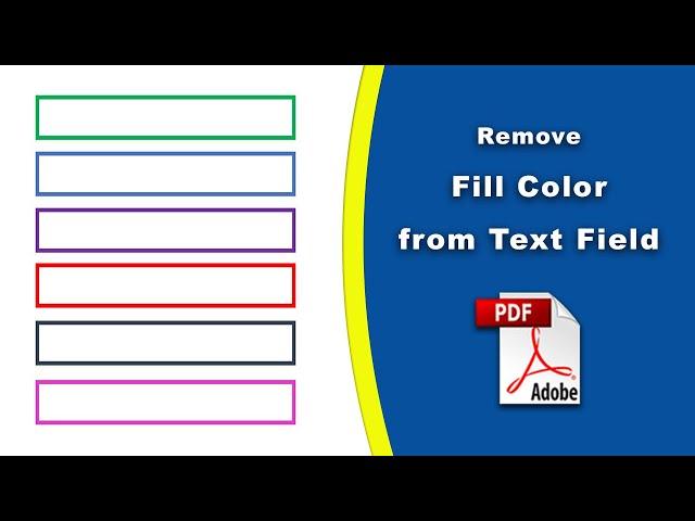 How to remove fill color from a text field in pdf (Prepare Form) using Adobe Acrobat Pro DC