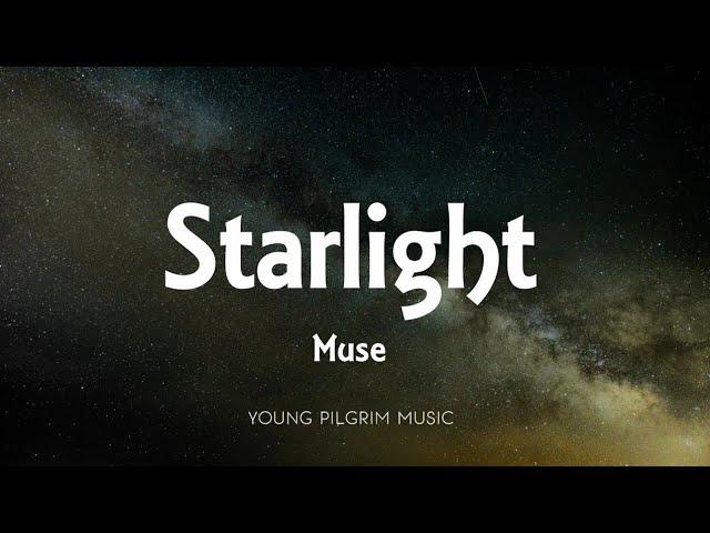 Muse - Starlight (Lyrics)