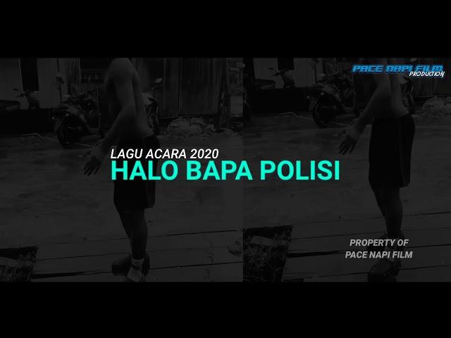 LAGU ACARA 2020 | Halo Bapa Polisi | official video music