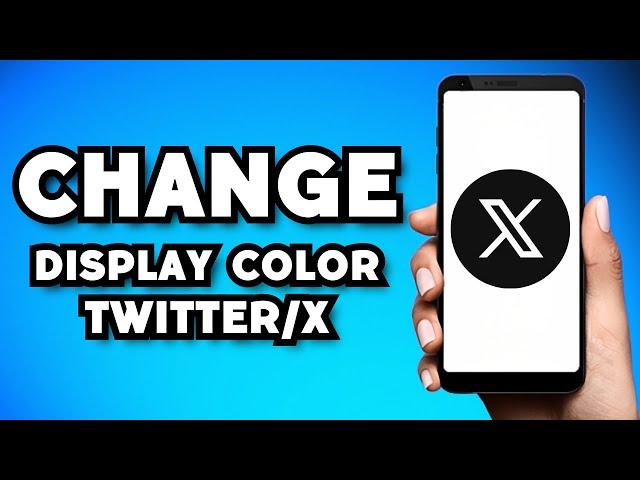 How To Change Twitter Display Color on Mobile (2023 Guide)