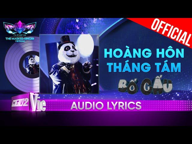 Hoàng Hôn Tháng 8 - Bố Gấu | The Masked Singer Vietnam 2023 [Audio Lyric]