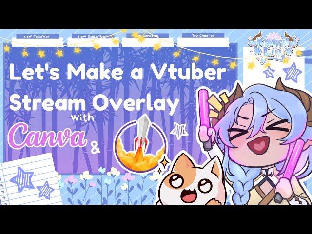 【Vtuber Tutorial】 Let's make a Vtuber Overlay Together Using Canva + StreamElements 