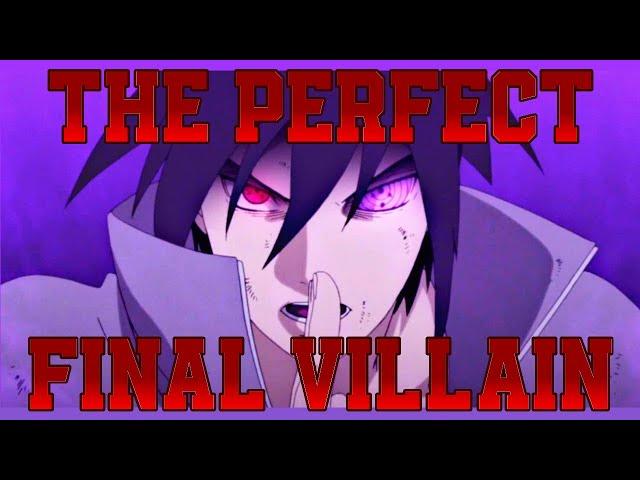 Uchiha Sasuke: The Perfect Final Villain