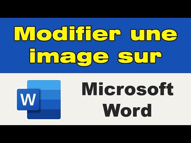 Comment modifier une image sur Word