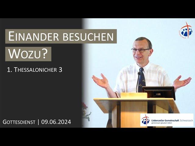 Einander besuchen. Wozu? | 1.Thessalonicher 3 | 9.06.2024