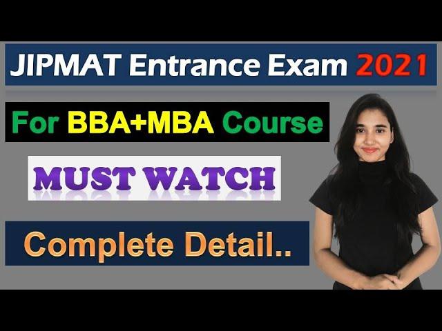 JIPMAT Entrance Exam 2021, Integrated MBA Course, Eligibility, Admission, Exam Pattern & Syllabus