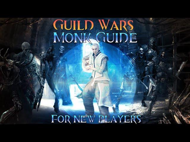 Guild Wars Profession Guide #3 MONK [for New & Returning players]