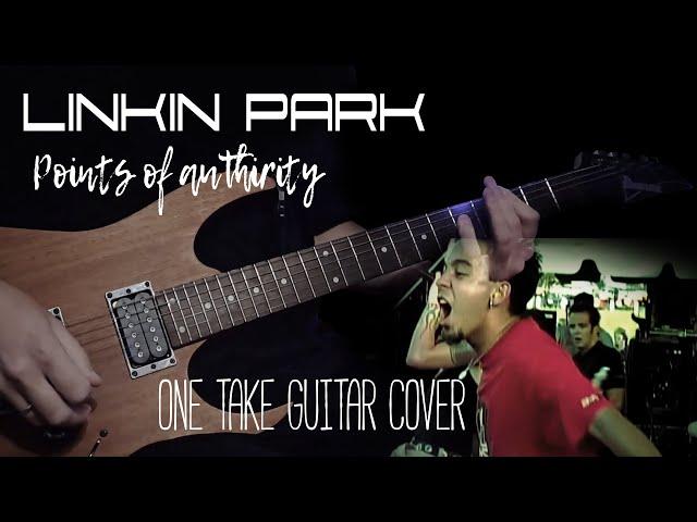 LINKIN PARK - Points Of Authority (One Take) GUITAR COVER Drop C#