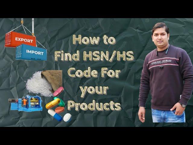 How to find HS Code of your products I How to Find HSN Code I HS Code for Import IHS code for Export