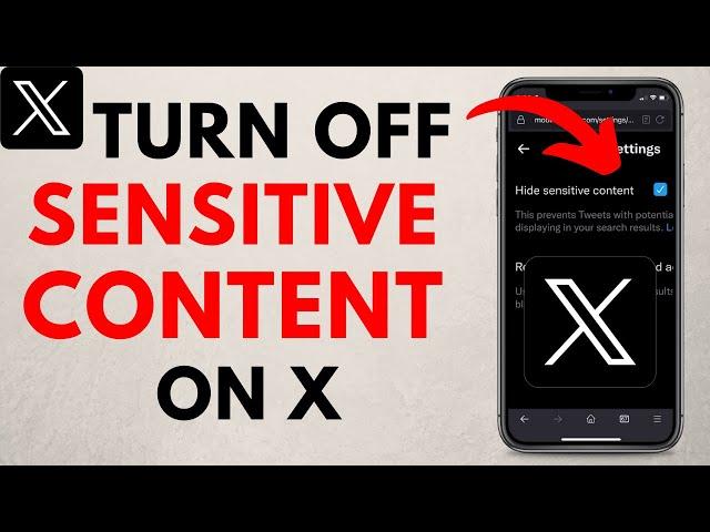 How to Turn Off X Sensitive Content Setting - 2023