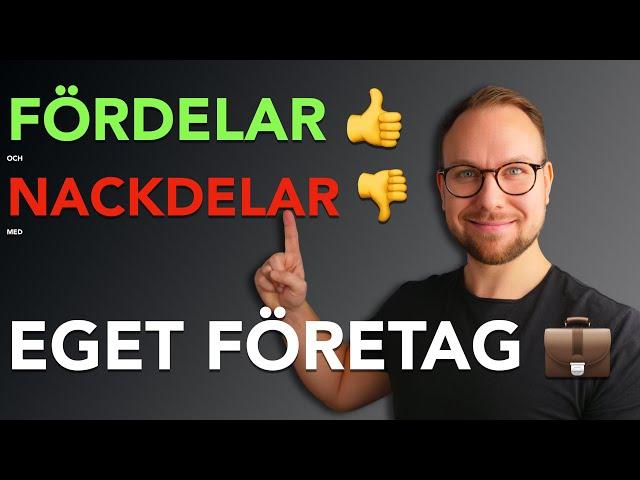 EGET FÖRETAG - Fördelar & nackdelar från mina erfarenheter!