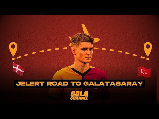 Jelert road To Galatasaray | Galatasaray auf Deutsch!