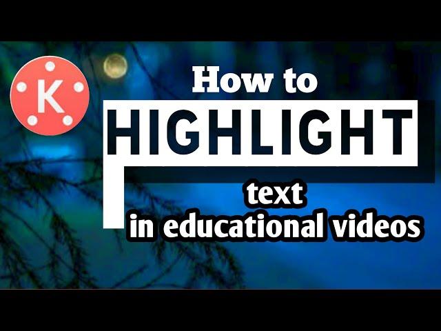 Highlight text in kinemaster l how to highlight text in educational videos l handwritting tool