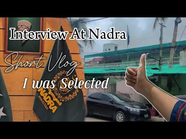 Interview At Nadra Junior Executive Job Short  Vlog | I was Selected 