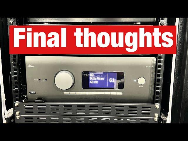 Final thoughts of the Arcam avr31 7.6.6