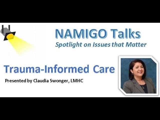 NAMIGO Talks April 2021: Trauma Informed Care