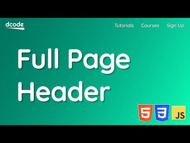 How to Create a Responsive Full Page Header with Navigation - HTML, CSS & JavaScript Tutorial