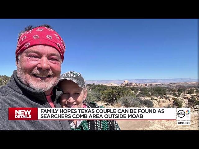 Family hopes for positive outcome as searchers look for missing Texas couple outside of Moab