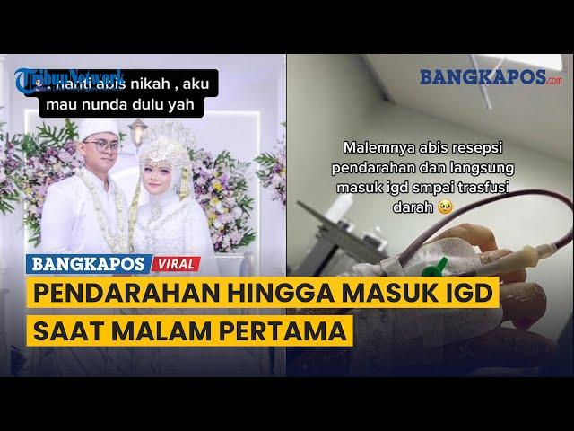 Berhubungan Badan Malam Pertama, Pengantin Baru ini Perdarahan hingga Masuk IGD