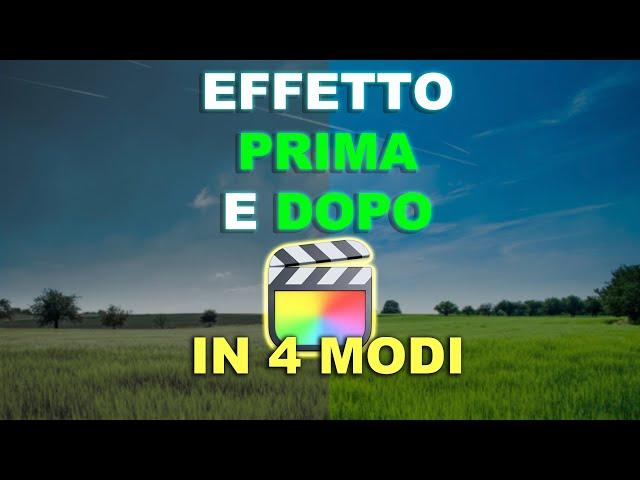 Effetti e Transizioni Final Cut Pro X Gratis: Effetto Prima e Dopo Tutorial Final Cut Pro X Italiano