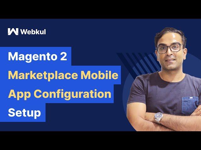 Magento 2 Multi Vendor Mobile App - Configuration Overview