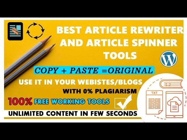 Best Article Rewriter and Article Spinning Tools or Websites to Avoid Plagiarism for FREE