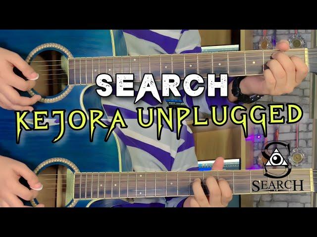 Kejora Unplugged - Search (Acoustic Verse | Intro Cover | Cover Gitar)