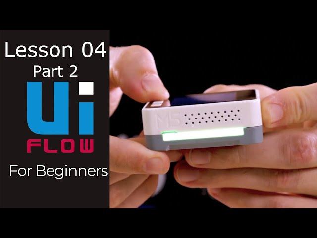 M5Stack UiFlow for Beginners - Lesson 4.2 - Amazing Light Show