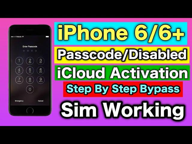 FREE iPhone 6 Passcode Disabled iCloud Bypass With Sim Working  Step by Step Tutorial