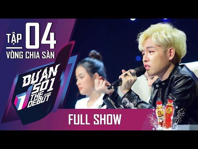 THE DEBUT | #4 FULL | Đức Phúc bật khóc vì sự khắc nghiệt của Vòng Chia Sàn