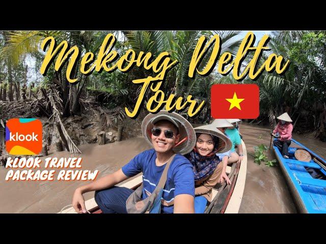 MEKONG DELTA TOUR VIETNAM 2022 | KLOOK Travel Package Review: IS IT WORTH IT??