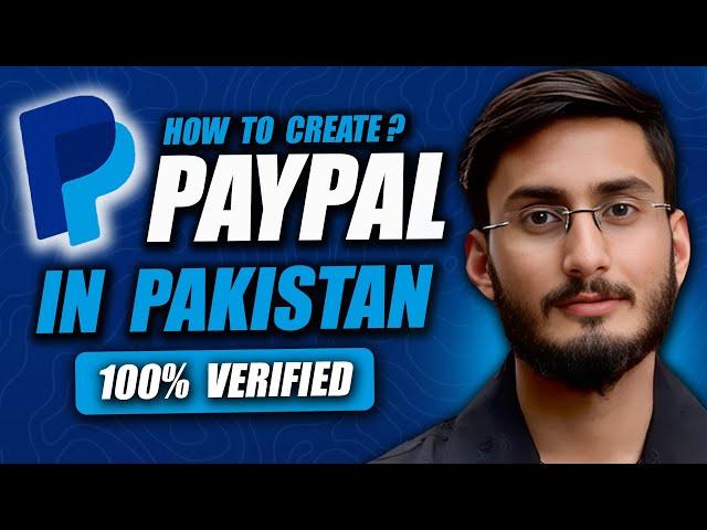 How To Create Paypal Account In Pakistan? | PayPal In Pakistan (2024)