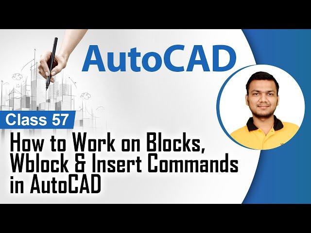 How to Work on Blocks, Wblock & Insert Commands in AutoCAD - Blocks in AutoCAD  -  AutoCAD