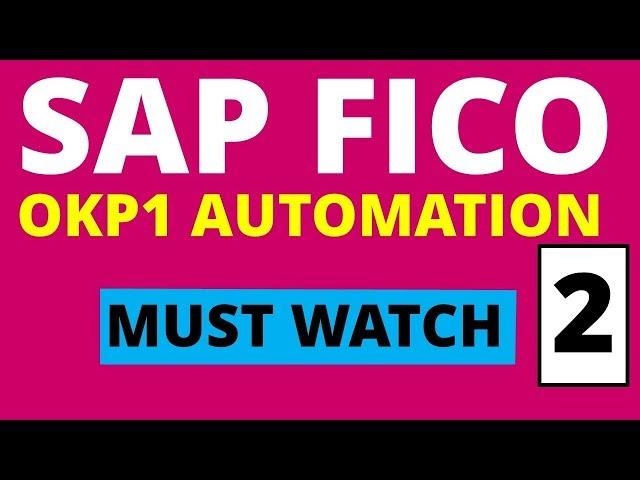 SAP FICO -Learn How To Automate OB52 & OKP1 (2/5)