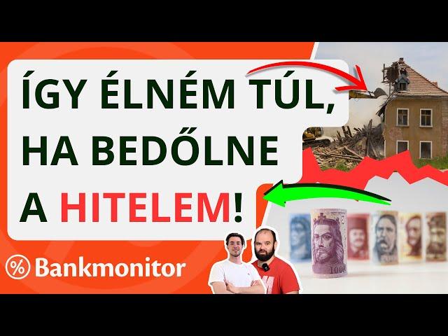 Így élném túl, ha bedőlne a hitelem!