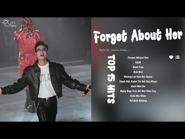 Forget About Her - JustaTee | Phố xá đã lên đèn rồi...| Playlist Top 10 Bản Hits Cực Hot 2024