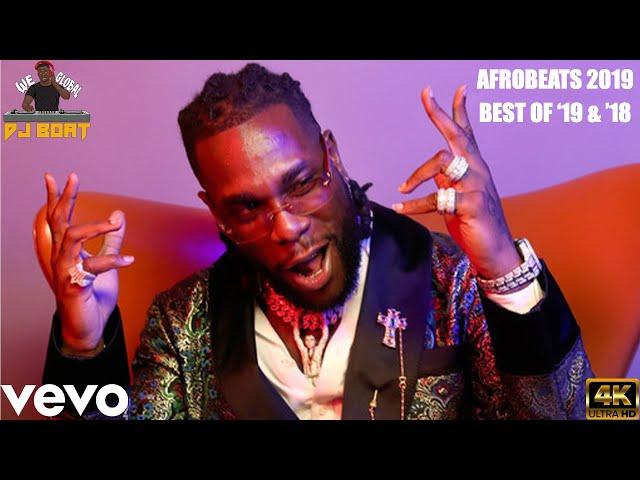 AFROBEATS 2019 Video Mix | AFROBEATS 2020 Video MiX | AFROBEATS BEST '19, DJ BOAT (BEST OF ’19, ’18)