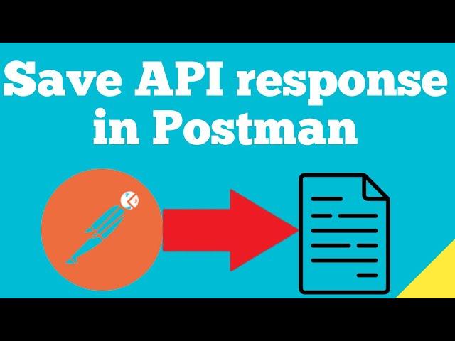 How to save API response in Postman ?