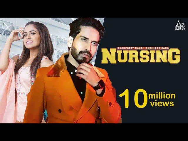 Nursing (Official Music Video) Surinder Baba | Sukhpreet Kaur | Punjabi Songs 2022 | Jass Records​