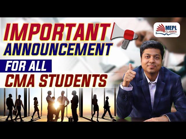 Important Announcement For All CMA Students - Must Watch | Mohit Agarwal