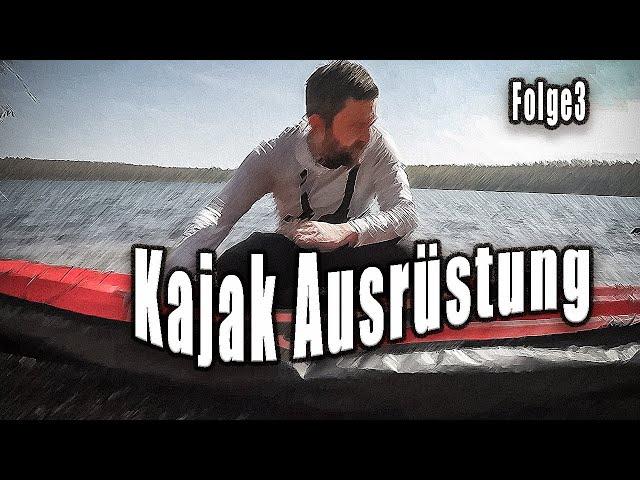 Günstige Kajak Ausrüstung für Anfänger (Folge3)